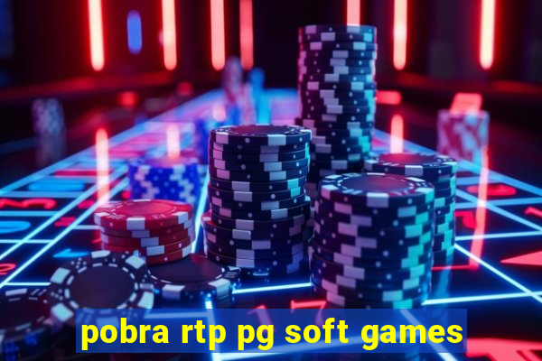 pobra rtp pg soft games